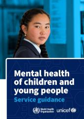 Mental health of children and young people: service guidance (WHO 2025)