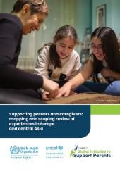 Supporting parents and caregivers: mapping and scoping review of experiences in Europe and Central Asia - WHO